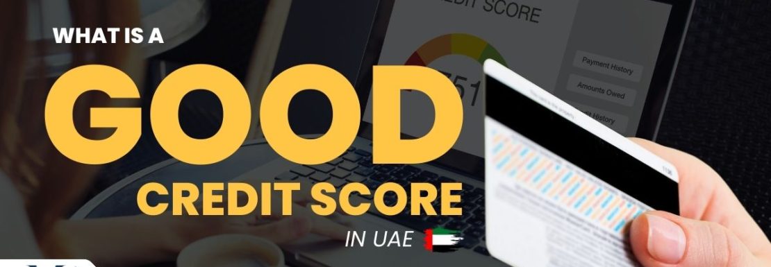 What is a good credit score in uae